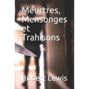 Meurtres, Mensonges et Trahisons Paperback