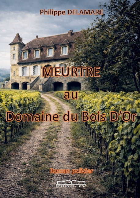 Meurtre Au Domaine Du Bois d'Or, (Paperback)