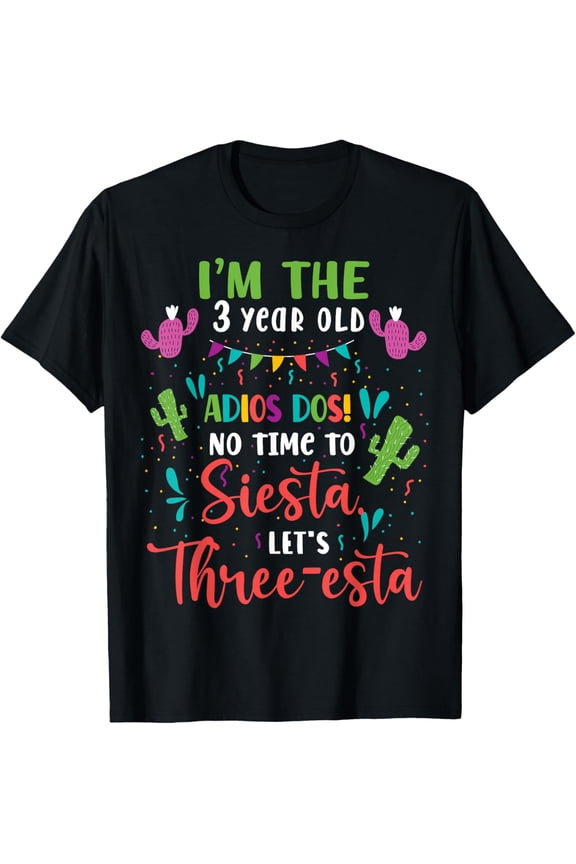 Mexican 3rd Birthday Adios Dos No Time To Siesta T-Shirt