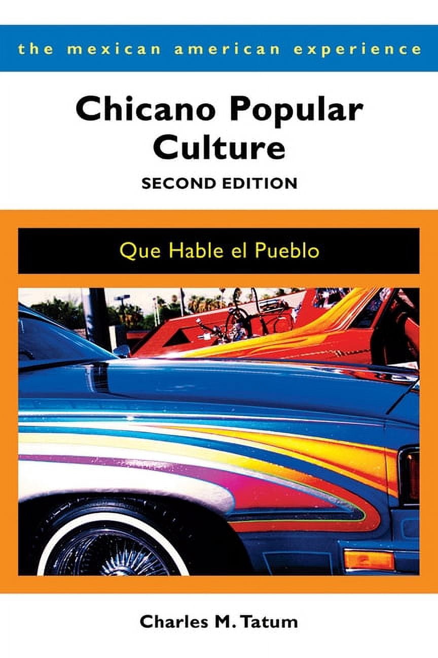 Mexican American Experience Chicano Popular Culture: Que Hable El Pueblo, (Paperback) - Walmart.com
