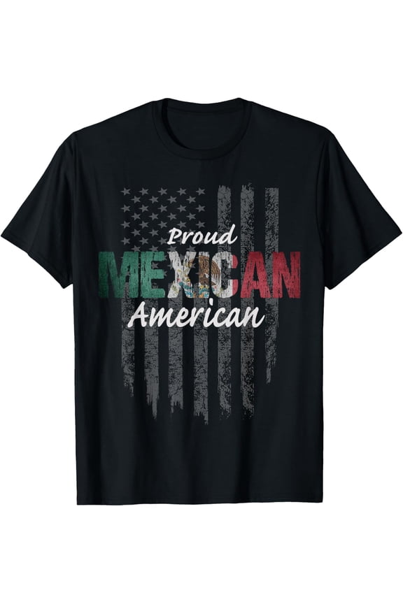 Mexican American shirt - Proud Mexican American tshirt T-Shirt men and women can wear, black, white, gifts