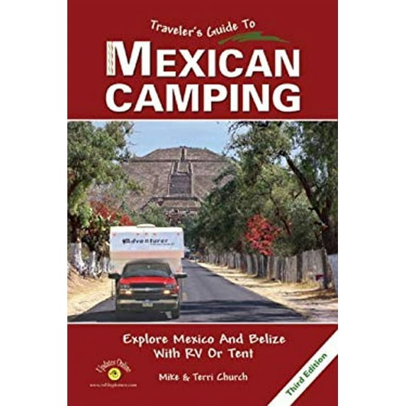 Mexican Camping : Explore Mexico and Belize with RV or Tent (Other) 9780974947129