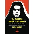 thumbnail image 1 of The Mexican Cinema of Darkness: A Critical Study of Six Landmark Horror and Exploitation Films, 1969-1988, (Paperback), 1 of 1