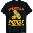 thumbnail image 1 of Mexican Energy Bars Funny Tamale T-Shirt, 1 of 4