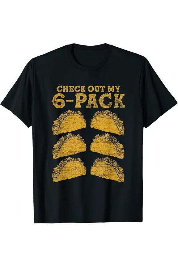 Mexican Food Check Out My Six Pack Abs Workout Funny Taco Unisex T-Shirt, up to Size 5XL