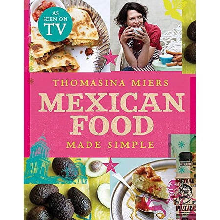 Pre-Owned Mexican Food Made Simple (Hardcover) 0340994975 9780340994979