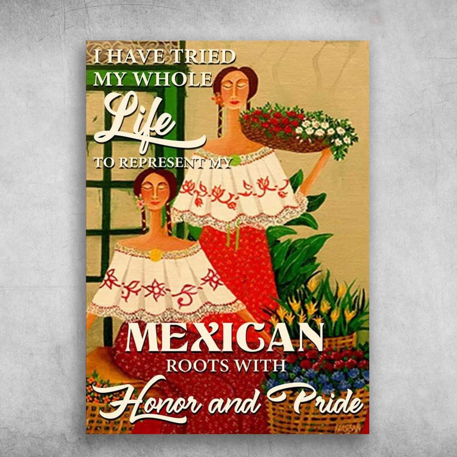 Mexican Girl - I Have Tried My Whole Life, To Represent My Mexican ...