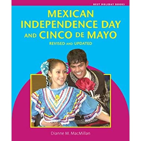 Pre-Owned Mexican Independence Day and Cinco De Mayo (Best Holiday Books) (Unknown) 076603044X 9780766030442