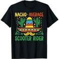 thumbnail image 1 of Mexican Nacho Average Scooter Rider funny Scooter T-Shirt, 1 of 5