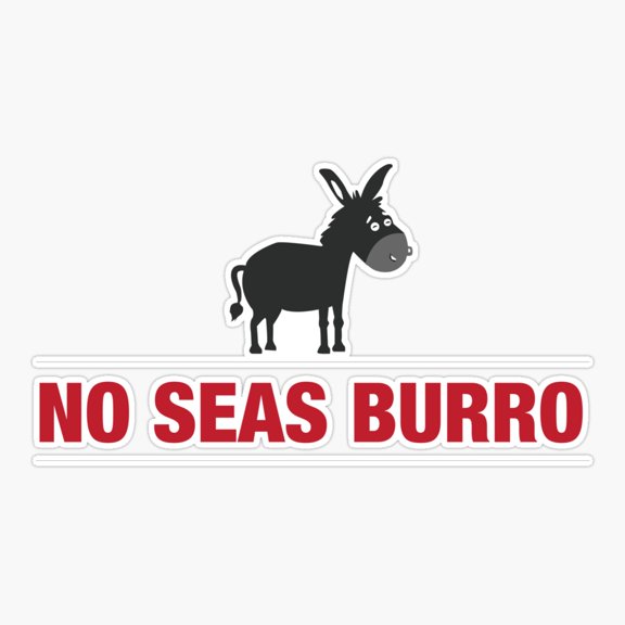 Mexican Parents Saying Donkey Quote Sticker
