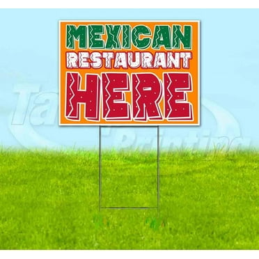 Mexican Restaurant Here (18" x 24") Yard Sign, Includes Metal Step Stake
