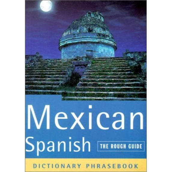 Pre-Owned Pre-Owned The Rough Guide to Mexican Spanish (A Dictionary Phrasebook) Paperback