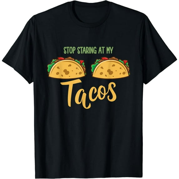 Mexican Stop Staring At My Tacos Fiesta Cinco De Mayo T-Shirt