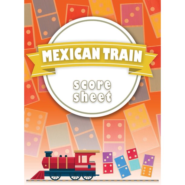 Mexican Train Score Sheet Chicken Foot and Mexican Train Dominoes