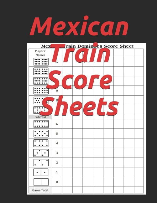 Mexican Train Score Sheets Mexican Train Dominoes Score Sheet