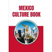 Mexico Culture Book, Paperback