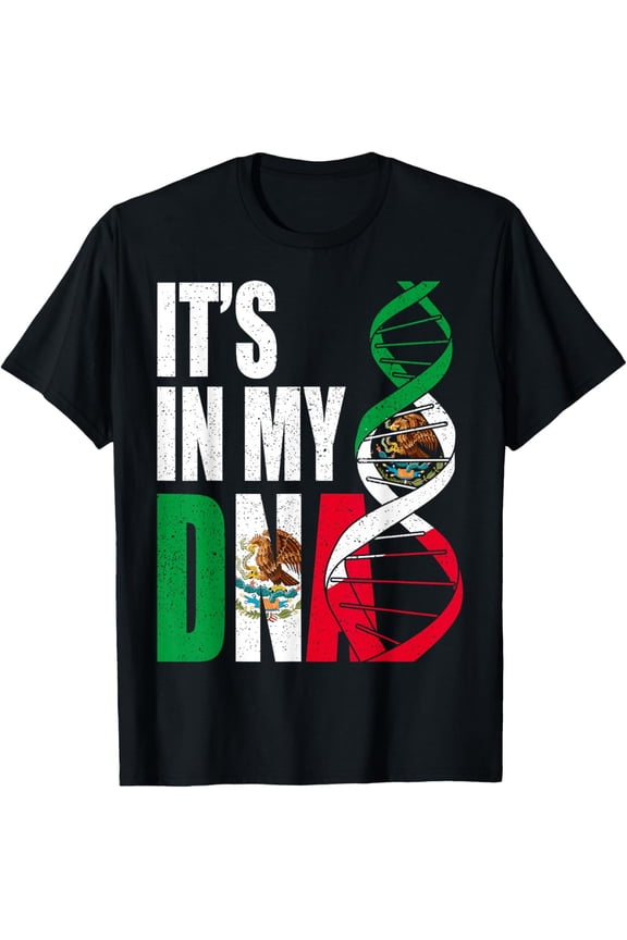 Mexico DNA Mexican Flag Proud Hispanic Men Women Kids Gift T-Shirt