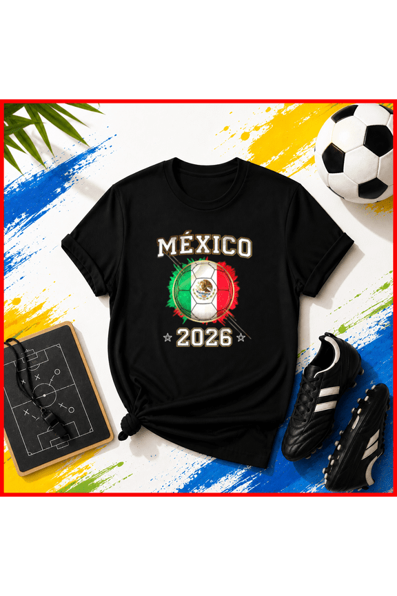 Mexico Soccer 2026 Unisex T-Shirt - Mexican Flag Football Fan Gear Y2329, S-5XL