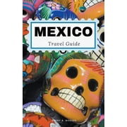 Mexico Travel Guide, Paperback