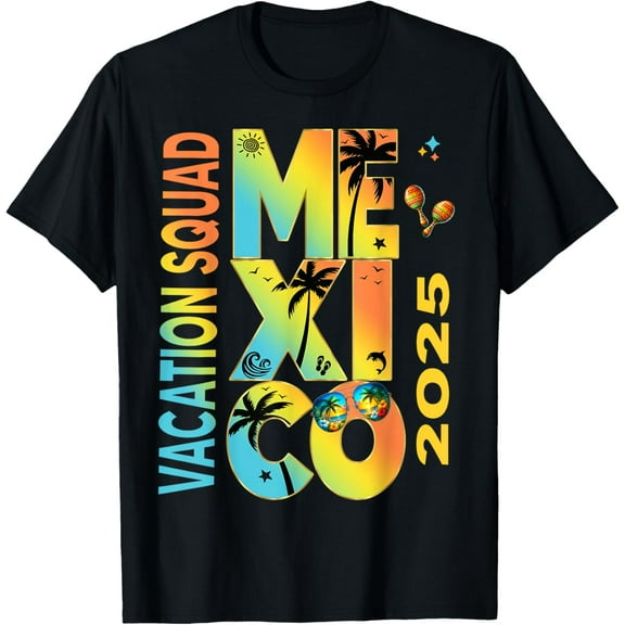 Mexico Vacation Cancun Cabo 2025 T-Shirt