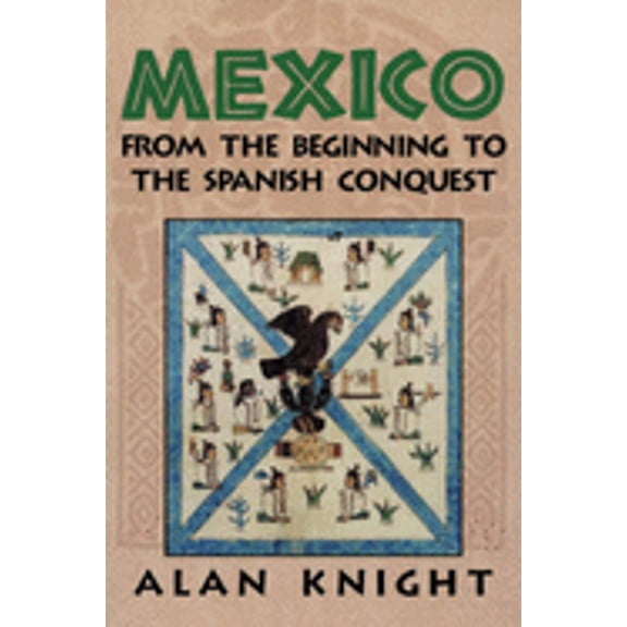 Pre-Owned Mexico: Volume 1, from the Beginning to the Spanish Conquest (Paperback) 0521891957 9780521891950