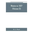 thumbnail image 1 of Mexico in 1827 (Volume II) (Paperback), 1 of 1