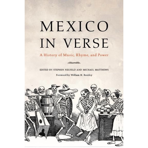 Mexico in Verse : A History of Music, Rhyme, and Power (Paperback)