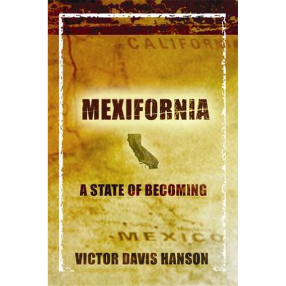 Pre-Owned Mexifornia : A State of a Becoming (Paperback) 1594030561 9781594030567