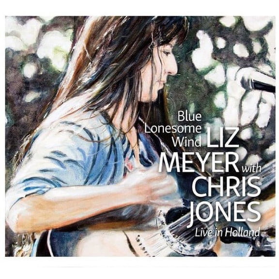 Meyer,Liz / Jones,Chris - Blue Lonesome Wind Live - Music & Performance - CD