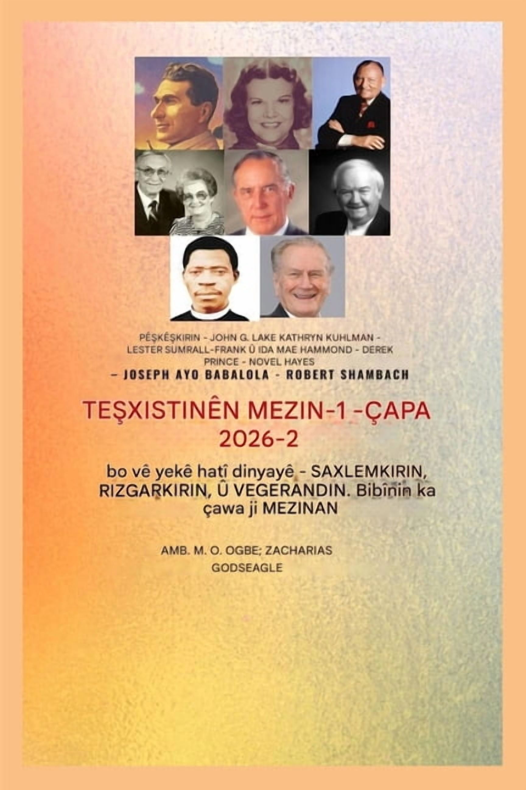 MezintirÃ®n Exploits Series 1 SerkeftinÃªn Mezintir - 1: PÃªşkÃªşkirin - John G. Lake - Kathryn Kuhlman - Lester Sumrall - Frank Ã» Ida Mae Hamm, Book 1, (Paperback)
