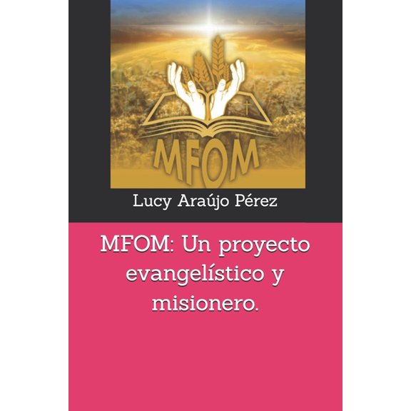Mfom: Un proyecto evangelstico y misionero., (Paperback)