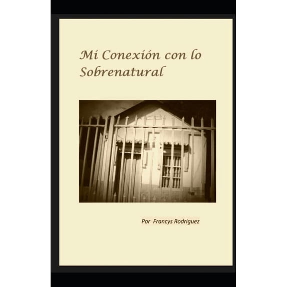 Mi Conexión con lo Sobrenatural, (Paperback)