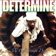 Mi Go Through Dat (CD)