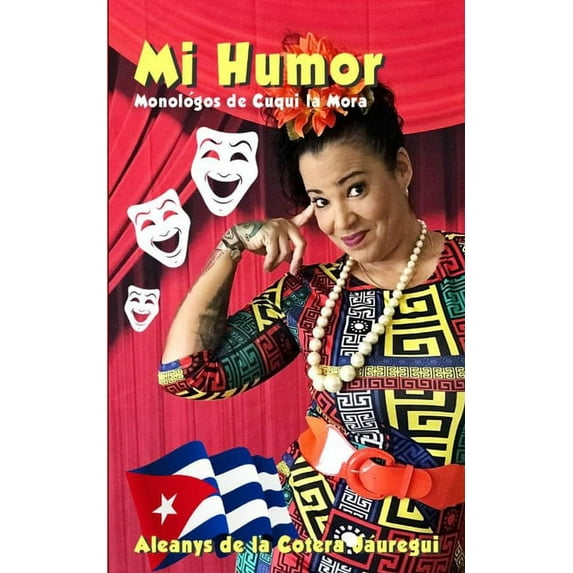 Mi Humor: Monólogos de Cuqui la Mora. (Paperback)