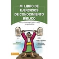 thumbnail image 1 of Mi Libro de Ejercicios de Conocimiento BÃ­blico: Prueba Tu Conocimiento BÃ­blico Y Refresca Tu Memoria Con Ejercicios PrÃ¡c, (Paperback), 1 of 2