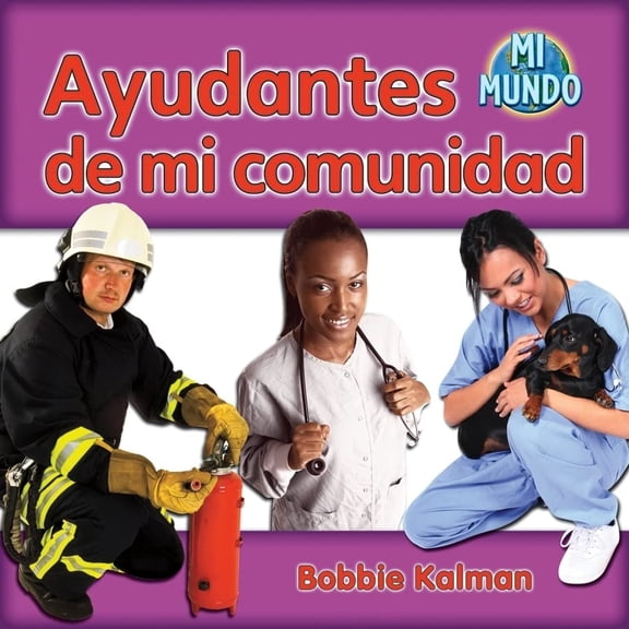 Pre-Owned Ayudantes de Mi Comunidad (Helpers in My Community) (Paperback) 0778785890 9780778785897