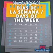Mi Mundo / My World D as de la Semana / Days of the Week Hardcover