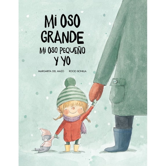 Mi Oso Grande, Mi Oso Pequeño Y Yo: Volume 1, (Hardcover)