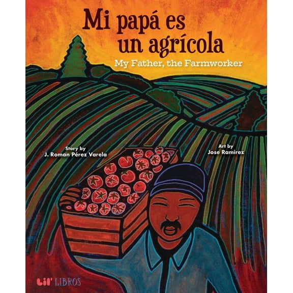 Mi Pap Es Un Agr-Cola / My Father, the Farm Worker (Bilingual: English/Spanish), (Hardcover)