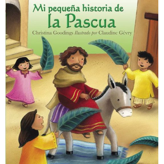 Pre-Owned Mi Pequena Historia de La Pascua (My Little Easter Story) (Hardcover) 1558831703 9781558831704