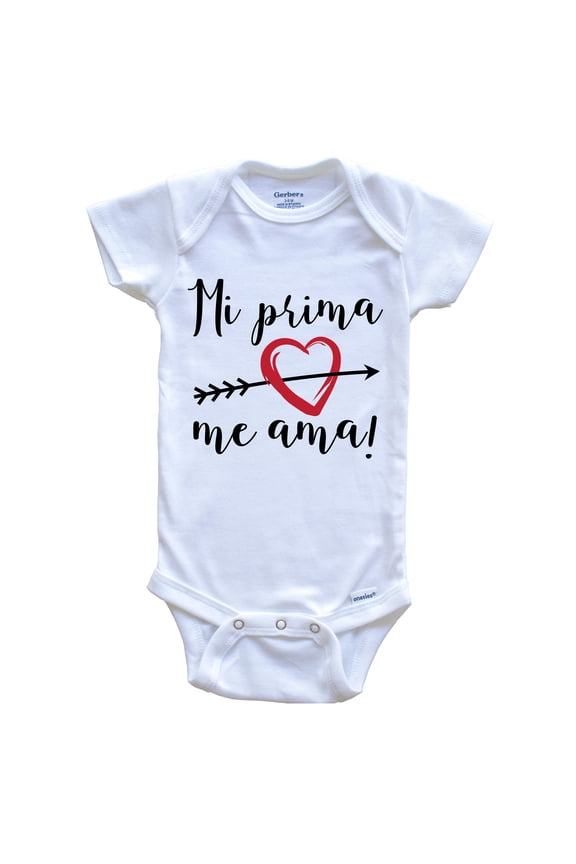 Mi Prima Me Ama My Cousin Loves Me Spanish Language Baby Bodysuit - One Piece Baby Bodysuit, 3-6 Months White