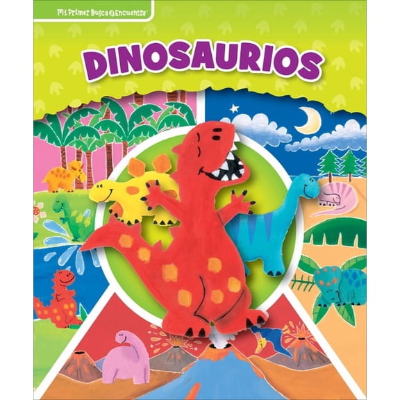 Mi Primer Busca Y Encuentra (First Look Dinosaurios (Dinosaurs): Mi Primer Busca Y Encuentra (First Look and Find), (Hardcover)