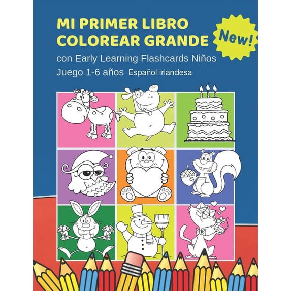 Mi Primer Libro Colorear Grande con Early Learning Flashcards Niños Juego 1-6 años Español irlandesa: Mis primeras palab, (Paperback)