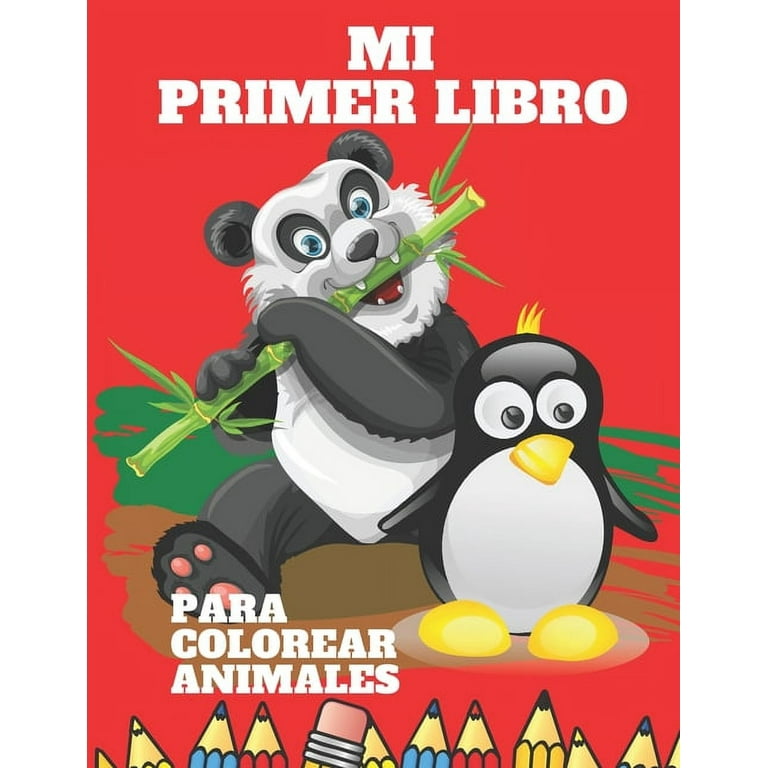 Mi Primer Libro Para Colorear: 1 año + | A Partir de 1 Año | Libro de  Dibujo Para Niños y Niñas | Libro Para Colorear de Animales (Spanish  Edition)