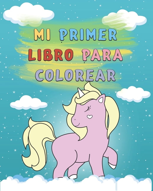 Mi Primer Libro Para Colorear : Gran Regalo Para Los Niños y Niñas Que Aman Los Libros Para Colorear, - A Partir De 1 Año - Para Interminables Horas De Diversión (Paperback)