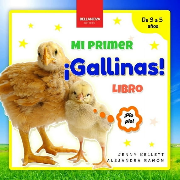 Mi Primer Libro de Animales ¡Gallinas! Mi Primer Libro: Curiosidades y actividades sobre gallinas para niños 3-5 años, Book 6, (Paperback)