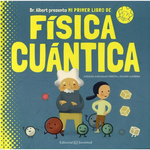 Mi Primer Libro de Fisica Cuantica, (Hardcover)
