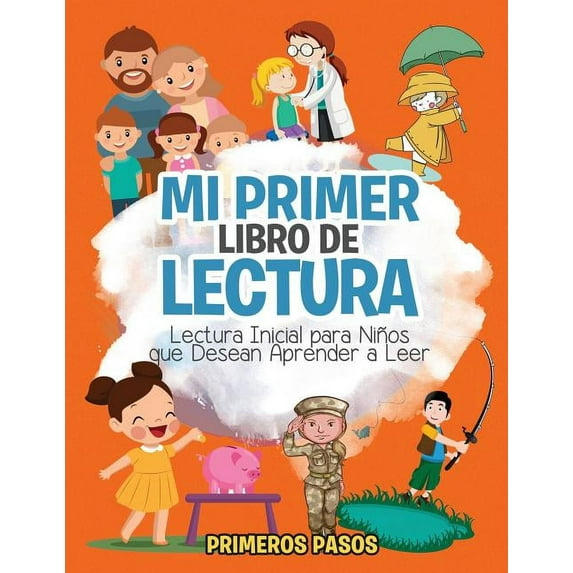 Mi Primer Libro de Lectura: Lectura Inicial para Niños que Desean Aprender a Leer, (Paperback)