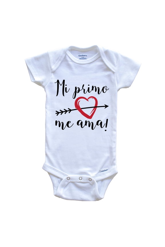 Mi Primo Me Ama My Cousin Loves Me Spanish Language Baby Bodysuit - One Piece Baby Bodysuit, 3-6 Months White
