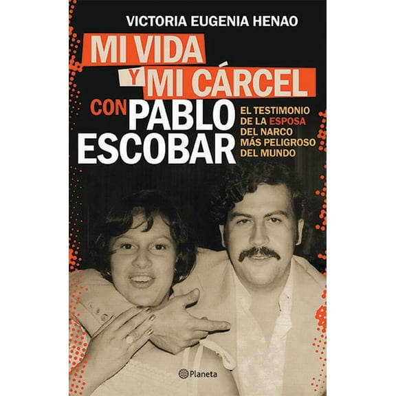 Mi Vida Y Mi Carcel Con Pablo Escobar / My Life and My Prison with Pablo Escobar, (Paperback)